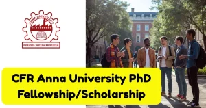 Read more about the article CFR Anna University PhD Fellowship/Scholarship 2026