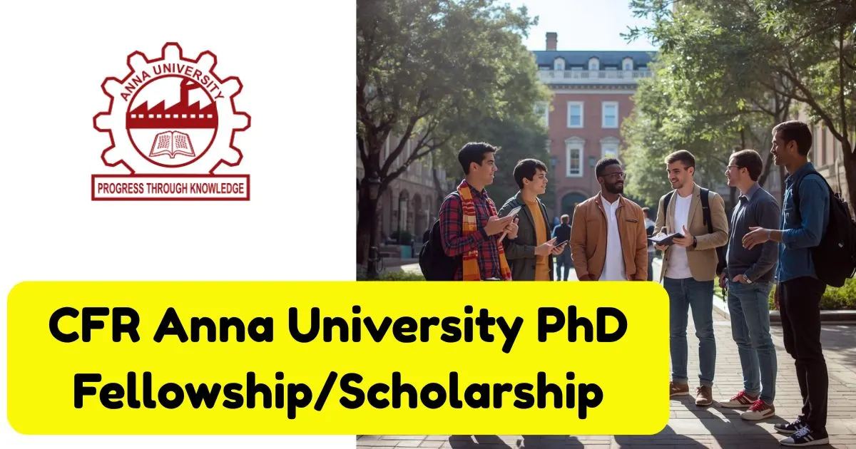 CFR Anna University PhD Fellowship/Scholarship