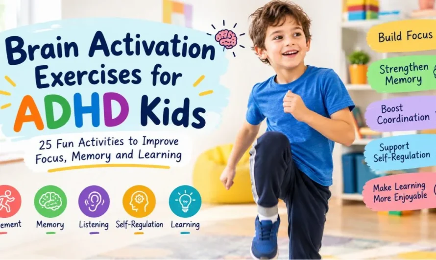 25 Brain Activation Exercises for ADHD Kids: Fun Activities to Improve Focus and Learning